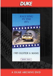 Ulster & Manx Rallies 1985 Duke Archive DVD